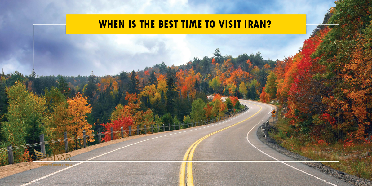 THE BEST TIME TO VISIT IRAN